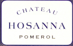 Chateau Hosanna Pomerol